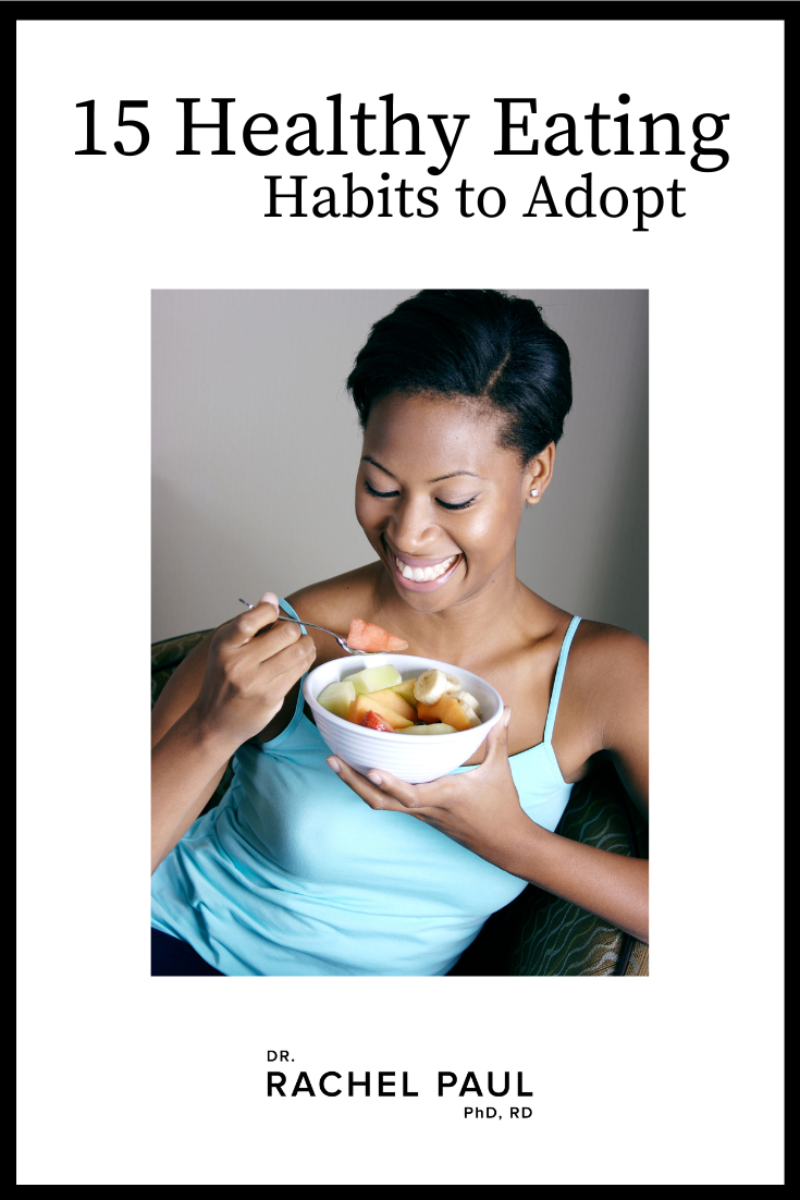 15 Healthy Eating Habits To Adopt