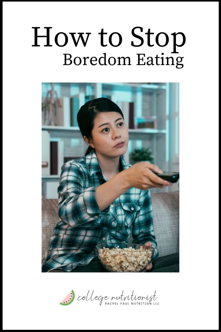 Boredom Eating: Why We Do it &amp; How to Stop